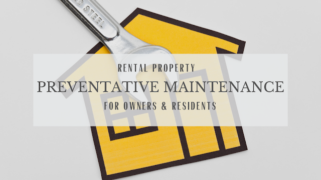 Rental Property Preventative Maintenance for Owners & Residents